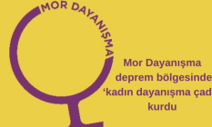 Mor Dayanışma deprem bölgesinde ‘kadın dayanışma çadırı kurdu