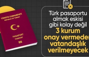 Türk vatandaşlığı almak için 3 kurumdan 'temiz kağıdı' şartı