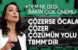 DEM Parti'den Bahçeli'nin sözlerine yanıt: Tecrit kaldırılsın Öcalan gelip konuşsun