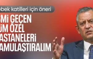 Özgür Özel'den Yenidoğan çetesi yorumu: Özel hastaneleri kamulaştıralım