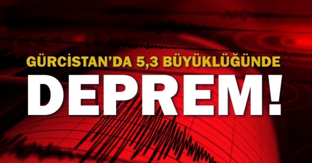Gürcistanda 5.3 büyüklüğünde deprem oldu